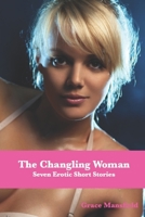 The Changling Woman: Seven Erotic Short Stories B095412H1B Book Cover