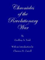 Chronicles of the Revolutionary War 1425912222 Book Cover
