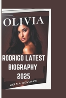 OLIVIA RODRIGO LATEST BIOGRAPHY 2025 B0DVPGP92F Book Cover