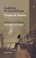 Gedichte und Geschichten: und andere so Sachen 3746006597 Book Cover