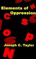 Elements of Oppression 0759681287 Book Cover