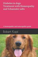 Diabetes in dogs - Treatment with Homeopathy and Schuessler salts: A homeopathic and naturopathic guide B0G4JY8N8J Book Cover