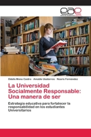 La Universidad Socialmente Responsable: Una manera de ser 3659056553 Book Cover