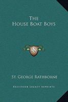 The House Boat Boys; Or, Drifting Down to the Sunny South 142188884X Book Cover