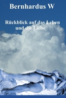R�ckblick auf das Leben und die Liebe B08M2G2GX1 Book Cover