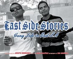 East Side Stories: Gang Life in East LA 1576870723 Book Cover