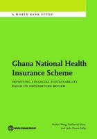 Ghana National Health Insurance Scheme: Improving Financial Sustainability Based on Expenditure Review 1464811172 Book Cover