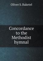 Concordance to the Methodist Hymnal 5518755295 Book Cover