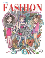 The Fashion Coloring Book for Girls age 8-12: The Fashion Coloring Book For Girls is perfect for any girls fashion lover. B08C79ZFL1 Book Cover