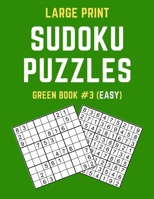 Large Print Sudoku Puzzles Green Book #3 (Easy): Easy Sudoku Puzzle Book including Instructions and Answer Keys 1086241789 Book Cover