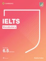IELTS Vocabulary For Bands 6.5 and above With Answers and Downloadable Audio 1108907199 Book Cover