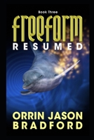 FreeForm Resumed: An Alien Invasion Science Fiction Thriller 1930328451 Book Cover