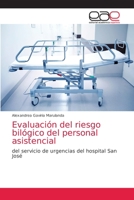 Evaluaci�n del riesgo bil�gico del personal asistencial 620303505X Book Cover