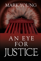 An Eye for Justice 0995567638 Book Cover