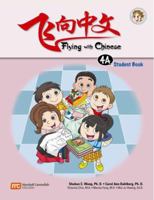 Flying With Chinese 4A: Student Book 981016727X Book Cover