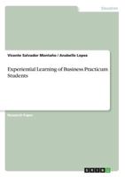 Experiential Learning of Business Practicum Students 3668279667 Book Cover