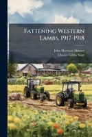 Fattening Western Lambs, 1917-1918 124633271X Book Cover