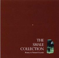 The Smale Collection: Beauty in Natural Crystals 0971537186 Book Cover