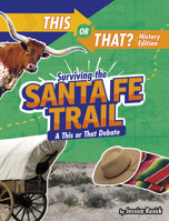 Surviving the Santa Fe Trail: A This or That Debate 1496687892 Book Cover