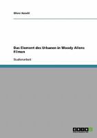 Das Element des Urbanen in Woody Allens Filmen 3638647854 Book Cover