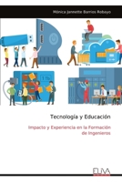 Tecnología y Educación: Impacto y Experiencia en la Formación de Ingenieros (Spanish Edition) 9999324398 Book Cover