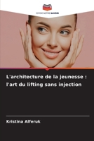 L'architecture de la jeunesse: l'art du lifting sans injection (French Edition) 6209450911 Book Cover