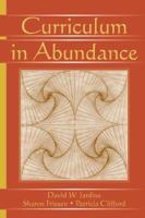 Curriculum in Abundance (Studies in Curriculum Theory) 0805856013 Book Cover