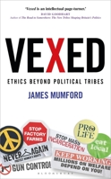 Vexed: Morality in an Age of Political Tribalism 1472966341 Book Cover