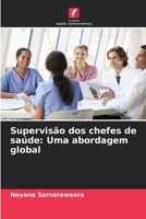 Supervisão dos chefes de saúde: Uma abordagem global (Portuguese Edition) 6208205077 Book Cover
