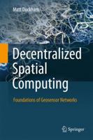 Decentralized Spatial Computing: Foundations of Geosensor Networks 364230852X Book Cover