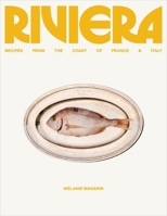 Riviera: Recipes from the Coast of Italy and France 0063445751 Book Cover