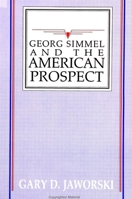 Georg Simmel and the American Prospect 079143172X Book Cover