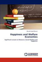 Happiness and Welfare Economics: Significant Lessons to Measure a Social Welfare and Happiness 3848420511 Book Cover