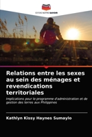 Relations entre les sexes au sein des ménages et revendications territoriales 6202830492 Book Cover