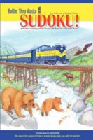 Rollin' Thru Alaska with Sudoku! 1934443778 Book Cover