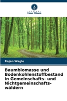 Baumbiomasse und Bodenkohlenstoffbestand in Gemeinschafts- und Nichtgemeinschafts- wäldern (German Edition) 6207703553 Book Cover