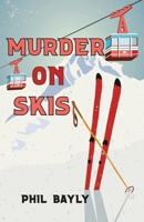 Murder On Skis 160571609X Book Cover