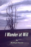 I Wander at Will 1091178852 Book Cover