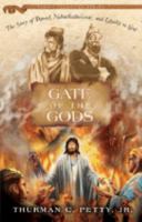 Gate of the Gods: God's Quest for Nebuchadnezzar 0812704444 Book Cover