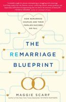 The Remarriage Blueprint: How Remarried Couples and Their Families Succeed or Fail 1439169535 Book Cover