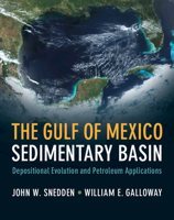 The Gulf of Mexico Sedimentary Basin: Depositional Evolution and Petroleum Applications 110841902X Book Cover