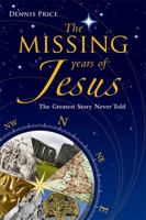 The Missing Years of Jesus 1848500424 Book Cover