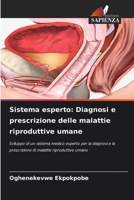 Sistema esperto: Diagnosi e prescrizione delle malattie riproduttive umane (Italian Edition) 6208084644 Book Cover