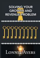 Solving Your Growth and Revenue Problem 1736676083 Book Cover