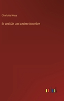 Er und Sie und andere Novellen 3368469282 Book Cover