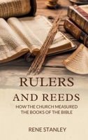 Rulers and Reeds: How the Church Measured the Books of the Bible B0GVH31FD3 Book Cover