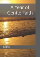 A Year of Gentle Faith B0GK93JFZ5 Book Cover