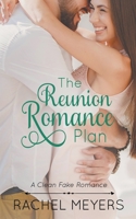 The Reunion Romance Plan B0C7ZW5JK3 Book Cover