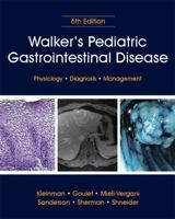 Walker's Pediatric Gastrointestinal Disease: Physiology, Diagnosis, Management 1550093649 Book Cover