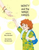 Monty and the Magic Hands B0G2314K32 Book Cover